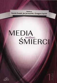 Media wobec śmierci Tom 1 -  - książka