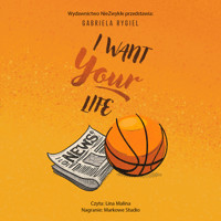 I want your life - Gabriela Rygiel - ebook + audiobook + książka