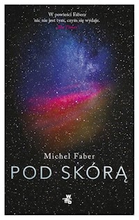 Pod skórą - Michel Faber - ebook + książka