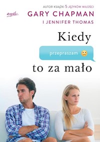 Kiedy przepraszam to za mało - Chapman Gary, Thomas Jennifer - książka