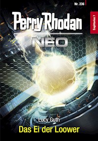 Perry Rhodan Neo 236: Das Ei der Loower - Lucy Guth - ebook