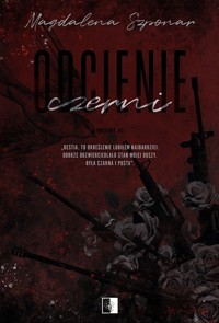 Odcienie czerni. Seria Odcienie. Tom 2 - Magdalena Szponar - ebook + audiobook + książka