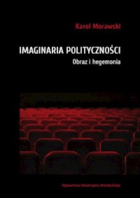 Imaginaria polityczności - Morawski Karol - książka
