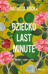 Dziecko last minute - Natasza Socha - ebook + książka