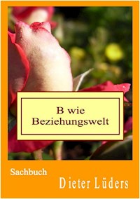 B wie Beziehungswelt - Dieter Lüders - ebook