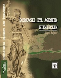 Sosnowski był agentem niemieckim - Majzner Robert - książka