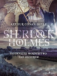 Tajemnicze morderstwo nad jeziorem - Arthur Conan Doyle - ebook + audiobook