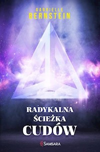 Radykalna ścieżka cudów - Gabrielle Bernstein - książka