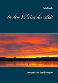 In den Weiten der Zeit - Anja Rohde - ebook