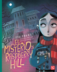 El misterio de Raspberry Hill - Frantz Eva - ebook