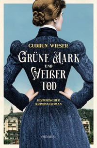 Grüne Mark und Weißer Tod - Gudrun Wieser - ebook