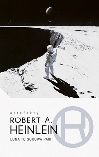 Luna to surowa pani - Robert A. Heinlein - ebook + książka