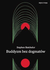 Buddyzm bez dogmatów - Batchelor Stephen - książka
