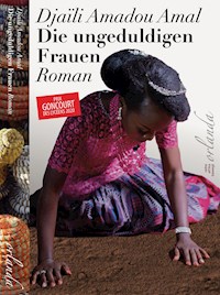 Die ungeduldigen Frauen - Djaïli Amadou Amal - ebook