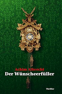 Der Wünscheerfüller - Achim Albrecht - ebook