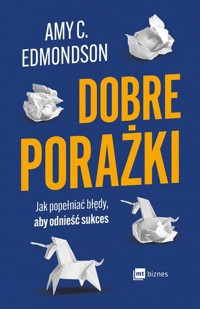 Dobre porażki - Edmondson Amy C. - książka