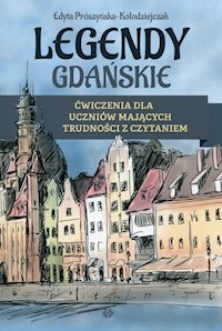 Legendy gdańskie - Prószyńska-Kołodziejczak Edyta - książka