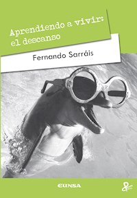 Aprendiendo a vivir: el descanso - Fernando Sarrais - ebook