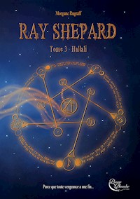 Ray Shepard - Tome 3 - Morgane Rugraff - ebook