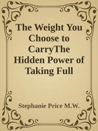 The Weight You Choose to Carry - Jonathan Hayes - ebook