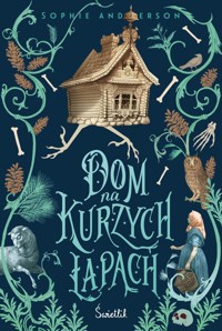 Dom na kurzych łapach - Sophie Anderson - ebook + audiobook + książka