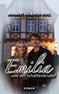 Emilia und der Schattenbruder - Norbert Heinrich Holl - ebook