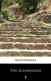 The Acharnians - - Aristophanes - ebook