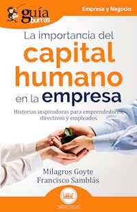 GuíaBurros: La importancia del capital humano en la empresa - Milagros Goyte - ebook