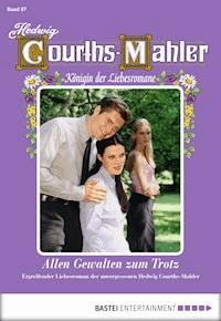 Hedwig Courths-Mahler - Folge 087 - Hedwig Courths-Mahler - ebook
