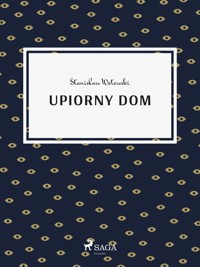 Upiorny dom - Stanisław Wotowski - ebook + książka