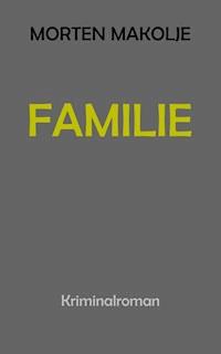 Familie - Morten Makolje - ebook