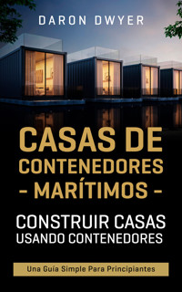 Casas de contenedores marítimos - Daron Dwyer - ebook