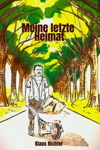 Meine letzte Heimat - Klaus Richter - ebook
