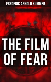The Film of Fear - Frederic Arnold Kummer - ebook