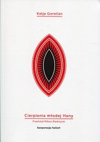 Cierpienia młodej Hany - Katja Gorecan - ebook + książka