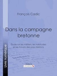 Dans la campagne bretonne - François Cadic - ebook
