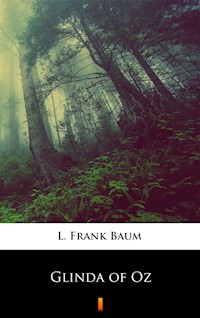 Glinda of Oz - L. Frank Baum - ebook