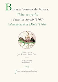 Visita senyorial a l'Estat de Sogorb (1715) i al Marquesat de Dénia (1766) - Baltasar Venero de Valera - ebook