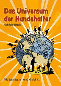 Das Universum der Hundehalter - Gabriele Bärtels - ebook