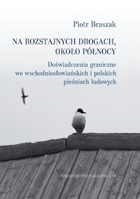 Na rozstajnych drogach około północy - Braszak Piotr - książka