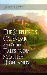 The Shepherd's Calendar and Other Tales from Scottish Highlands - James Hogg - ebook