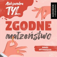 Zgodne małżeństwo - Aleksandra Tyl - ebook + audiobook + książka
