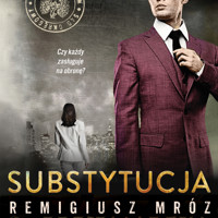 Substytucja - Remigiusz Mróz - ebook + audiobook + książka