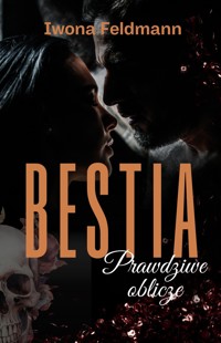 Bestia. Prawdziwe oblicze - Feldmann Iwona - ebook