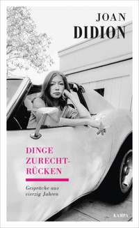 Dinge zurechtrücken - Didion Joan - ebook