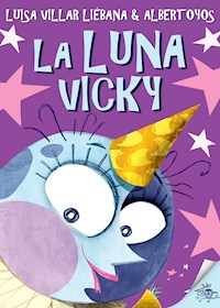 La luna Vicky - Luisa Villar Liébana - ebook