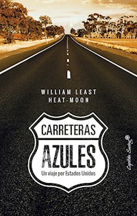 Carreteras azules - William Least Heat-Moon - ebook