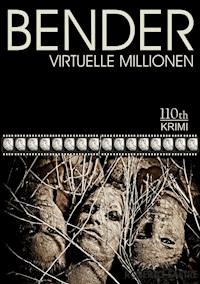 BENDER - Virtuelle Millionen - Roberto Sastre - ebook