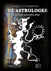 The Astrologer - a downright untruthful affair - Jürgen G. H. Hoppmann - ebook