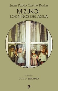 Mizuko: los niños del agua - Juan Pablo Castro Rodas - ebook